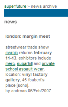 london: margin meet  streetwear trade show margin returns february 11-13. exhibitors include merc, sugarhill and private school assault wear. location: vinyl factory gallery, 45 foubert's place [soho].  by andreas 06/Feb/2007