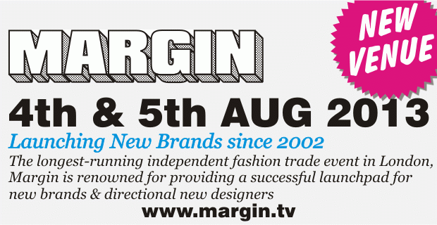 Margin London August 2013 Fashion Tradeshow Exhibition